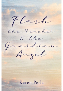 Flash the Teacher & the Guardian Angel