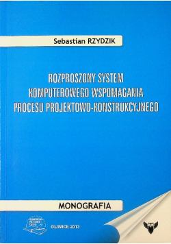 Rozproszony System Komputerowego Wspomagania Procesu Projektowo - Konstrukcyjnego