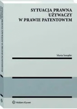 Sytuacja prawna używaczy w prawie patentowym