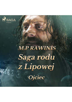 Saga rodu z Lipowej. Saga rodu z Lipowej 6: Ojciec