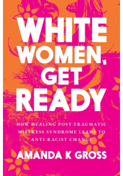 White Women, Get Ready