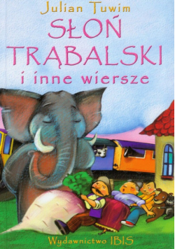 Tuwim Julian - Słoń Trąbalski i inne wiersze