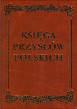 Księga przysłów polskich Reprint z 1894 r.