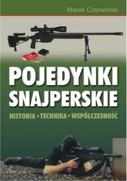 Pojedynki snajperskie Historia Technika Współczesność