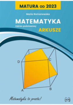 Matura od 2023. Matematyka Arkusze Zakres podstawowy