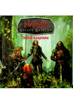 Opowieści z Narni Armia Kaspiana EGMONT