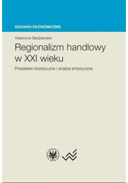 Regionalizm handlowy w XXI wieku