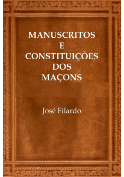 Manuscritos E Constituições Dos Maçons