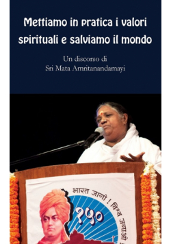 Mettiamo in pratica i valori spirituali e salviamo il mondo