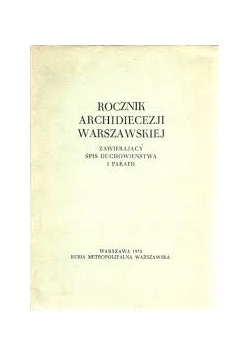 Rocznik Archidiecezji Warszawskiej zawierający spis duchowieństwa i  parafii
