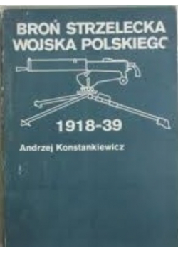 Broń strzelecka wojska polskiego 1918 - 39