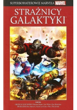 Superbohaterowie Marvela Tom 13 Strażnicy Galaktyki