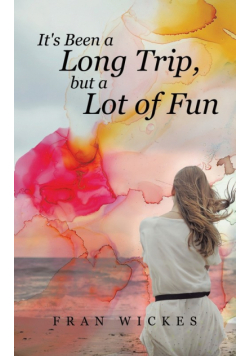It's Been a Long Trip, but a Lot of Fun