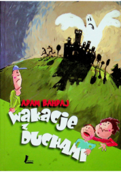 Wakacje z duchami