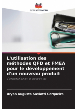 L'utilisation des méthodes QFD et FMEA pour le développement d'un nouveau produit