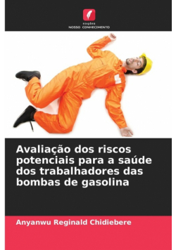 Avaliação dos riscos potenciais para a saúde dos trabalhadores das bombas de gasolina
