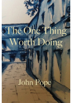 The One Thing Worth Doing