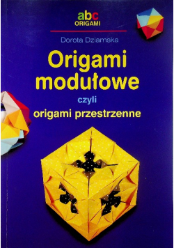 Origami modułowe czyli origami przestrzenne