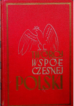 Twórcy Współczesnej Polski 1938 r.