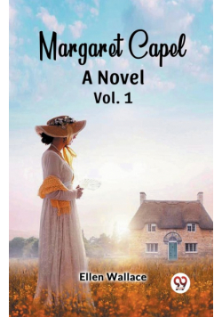 Margaret Capel A Novel vol. 1