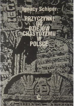 Przyczynki do dziejów chasydyzmu w Polsce