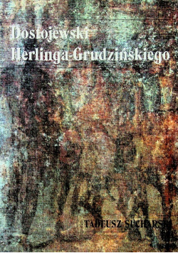 Dostojewski Herlingam Grudzińskiego