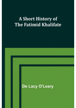 A Short History of the Fatimid Khalifate