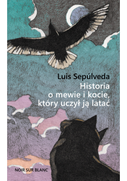 Historia o mewie i kocie, który uczył ją latać