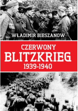 Bieszanow Władimir - Czerwony Blitzkrieg 1939-1940