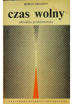 Czas wolny ,aktualna problematyka