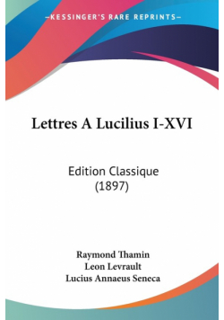 Lettres A Lucilius I-XVI
