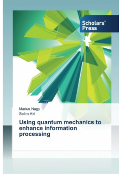 Using quantum mechanics to enhance information processing