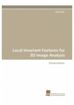 Local Invariant Features for 3D Image Analysis