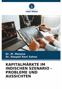 Kapitalmärkte Im Indischen Szenario - Probleme Und Aussichten