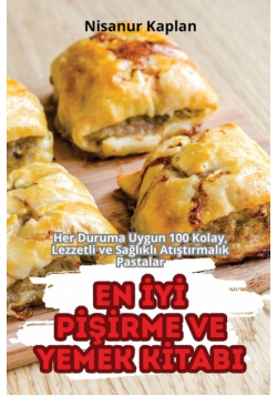 En İyi Pişirme Ve Yemek Kitabi