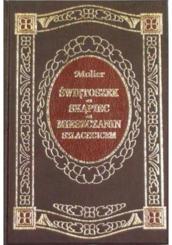 Świętoszek, Skąpiec, Mieszczanin szlachcicem