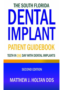 The South Florida Dental Implant Patient Guidebook