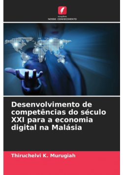 Desenvolvimento de competências do século XXI para a economia digital na Malásia
