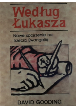 Według Łukasza Nowe spojrzenie na trzecią Ewangelię