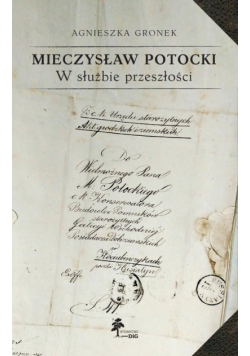 Mieczysław Potocki W służbie przeszłości