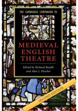 The Cambridge Companion to Medieval English Theatre