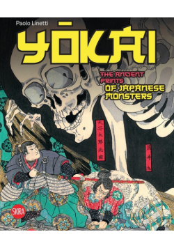 Yokai: The Ancient Prints of Japanese Monsters