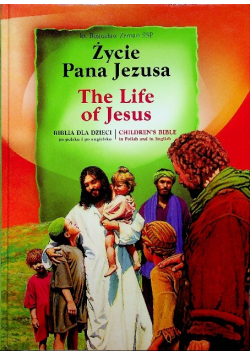 Życie Pana Jezusa Biblia dla dzieci po polski i po angielsku