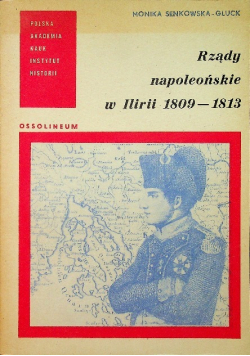 Rządy napoleońskie w Ilirii 1809 1813