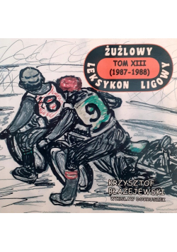 Żużlowy leksykon ligowy Tom XIII