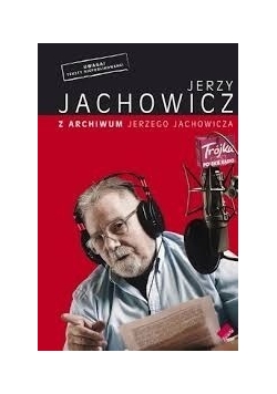 Z archiwum Jerzego Jachowicza