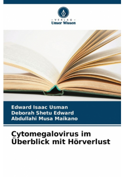 Cytomegalovirus im Überblick mit Hörverlust