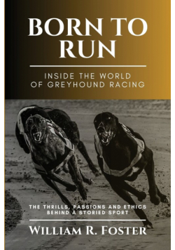 Born to Run-Inside the World of Greyhound Racing