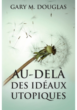 Au-delà des idéaux utopiques (French)