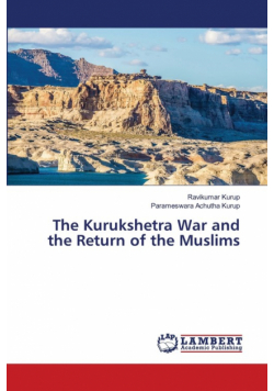 The Kurukshetra War and the Return of the Muslims